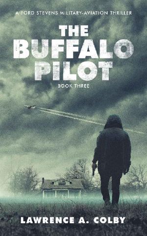 [Ford Stevens Military-Aviation Thriller 03] • The Buffalo Pilot